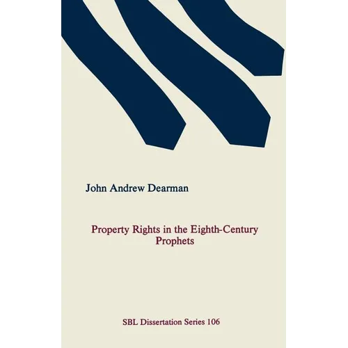 Property Rights in the Eighth-Century Prophets - Paperback