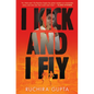 I Kick and I Fly - Hardcover