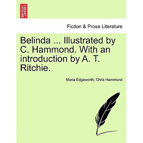 Belinda ... Illustrated by C. Hammond. With an introduction by A. T. Ritchie. - Paperback