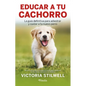 Educar a Tu Cachorro - Paperback