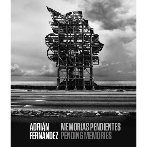 Adrián Fernández: Pending Memories - Hardcover