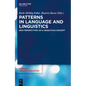 Patterns in Language and Linguistics: New Perspectives on a Ubiquitous Concept - Paperback
