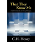 That They Know Me: Understanding God and the Supernatural - Paperback