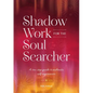 Shadow Work for the Soul Searcher: A Ten-Step Guide to Authentic Self-Expression - Paperback