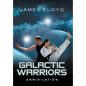 Galactic Warriors: Annihilation - Hardcover