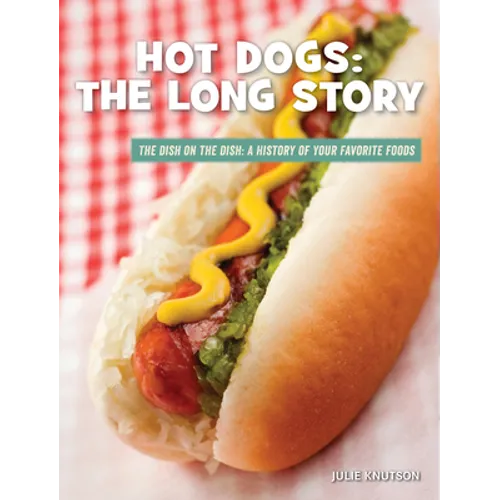 Hot Dogs: The Long Story - Library Binding