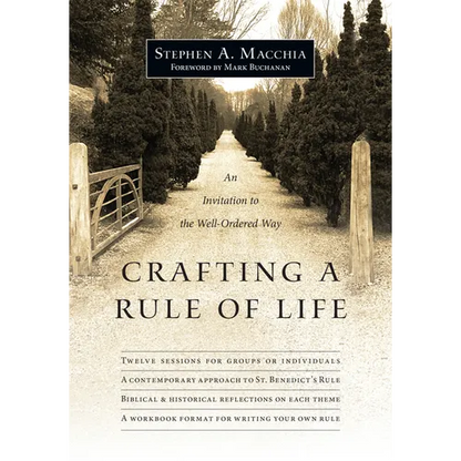 Crafting a Rule of Life: An Invitation to the Well-Ordered Way - Paperback