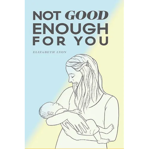 Not Good Enough For You - Paperback