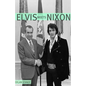 Elvis Meets Nixon: A Brief Look at the Oddly True Account of Elvis Presley's Visit to the While House - Paperback