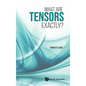 What Are Tensors Exactly? - Hardcover
