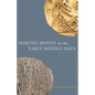 Making Money in the Early Middle Ages - Paperback