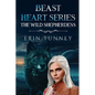 Beast Heart Series: The Wild Shepherdess - Paperback