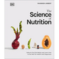 The Science of Nutrition: Debunk the Diet Myths and Learn How to Eat Responsibly for Health and Happiness - Hardcover