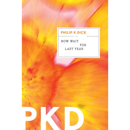 Now Wait for Last Year - Paperback