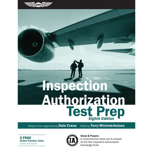Inspection Authorization Test Prep: Study & Prepare: A Comprehensive Study Tool to Prepare for the FAA Inspection Authorization Knowledge Exam - Paperback