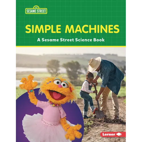 Simple Machines: A Sesame Street (R) Science Book - Paperback