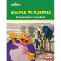 Simple Machines: A Sesame Street (R) Science Book - Paperback