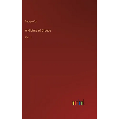 A History of Greece: Vol. II - Hardcover