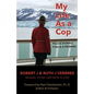 My Life As A Cop: Police Stories, PTSD & A Promise - Paperback