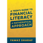 Financial Literacy for Teens: A Mathematical Approach - Paperback
