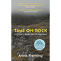 Time on Rock: A Climber's Route Into the Mountains - Hardcover