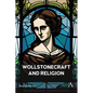 Wollstonecraft and Religion - Hardcover