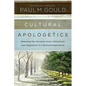 Cultural Apologetics: Renewing the Christian Voice, Conscience, and Imagination in a Disenchanted World - Paperback