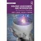 Violence Assessment and Intervention: The Practitioner's Handbook - Paperback