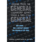 Orders from the General...Leadership Advice from a Two-Star General: Rise Above . . . Use a Military Mindset for Success in Any Field. - Paperback