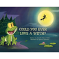 Could You Ever Love a Witch? - Paperback