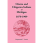 Ottawa and Chippewa Indians of Michigan, 1870-1909 - Paperback