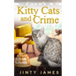 Kitty Cats and Crime: A Norwegian Forest Cat Café Cozy Mystery - Book 6 - Paperback