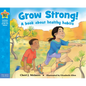 Grow Strong!: A Book about Healthy Habits - Paperback