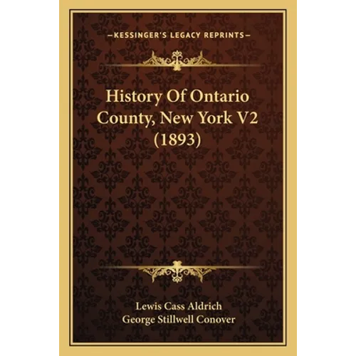 History Of Ontario County, New York V2 (1893) - Paperback