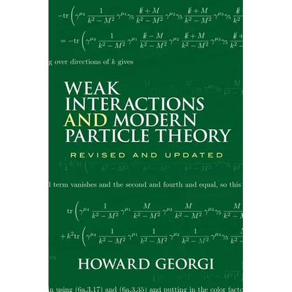 Weak Interactions and Modern Particle Theory - Paperback