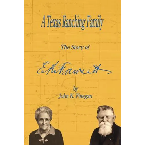 A Texas Ranching Family: The Story of E.K. Fawcett - Paperback