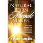 Natural Born Miracle Makers - Paperback