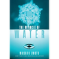 The Miracle of Water - Paperback