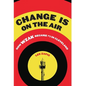 Change Is On the Air: How WZAK Became #1 in Cleveland - Hardcover