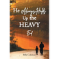 He Always Holds Up the Heavy End - Paperback