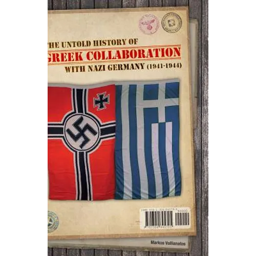 The untold history of Greek collaboration with Nazi Germany (1941-1944) - Hardcover
