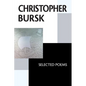 Christopher Bursk: Selected Poems - Paperback