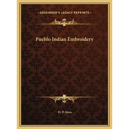 Pueblo Indian Embroidery - Hardcover