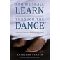 And We Shall Learn Through the Dance: Liturgical Dance as Religious Education - Hardcover