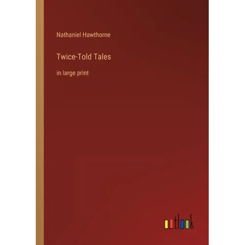 Twice-Told Tales: in large print - Paperback