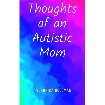 Thoughts of an Autistic Mom - Paperback