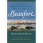 A Story of North Carolina's Historic Beaufort - Hardcover