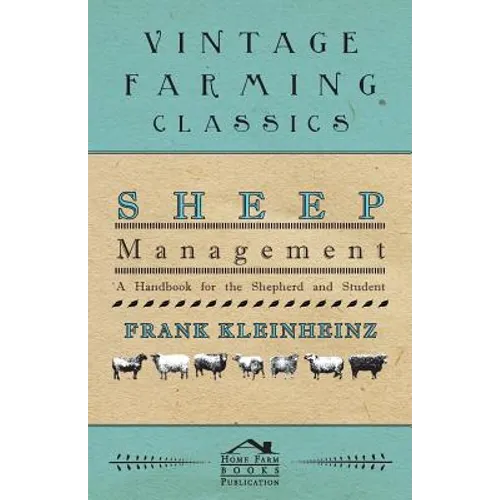 Sheep Management - A Handbook For The Shepherd And Student - Paperback