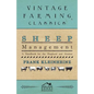 Sheep Management - A Handbook For The Shepherd And Student - Paperback