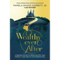 Wealthy Ever After: A Proven System to Grow, Multiply and Protect Your Wealth for Generations - Paperback